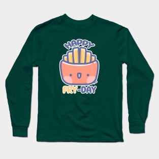 happy fry-day Long Sleeve T-Shirt